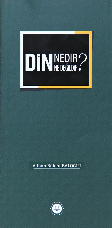 Din Nedir Din Ne Değildir