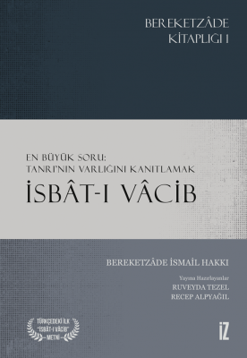 En Büyük Soru: Tanrı’nın Varlığını Kanıtlamak – İsbât-ı Vâcib