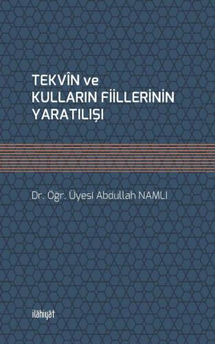 Tekvîn Ve Kulların Fiillerinin Yaratılışı