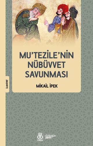 Mu’tezile’nin Nübüvvet Savunması