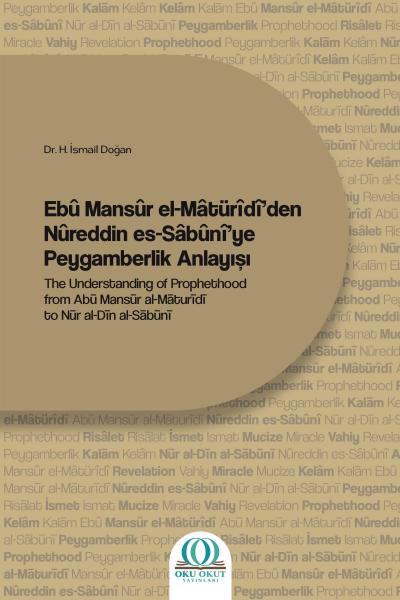 Ebû Mansûr el-Mâtürîdî’den Nûreddin es-Sâbûnî’ye Peygamberlik Anlayışı